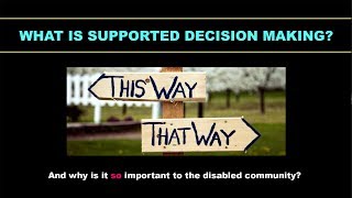 What is supported decision making