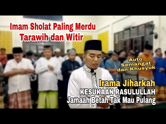 Imam Sholat Tarawih Paling Merdu, Irama Jiharkah Kesukaan Rasulullah Jama'ah Betah Tak Mau Pulang class=