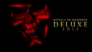 Batalla De Maestros Deluxe 2015 / Video Promocional / Por Catnegro Rec.