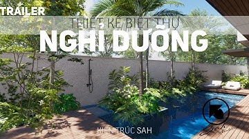 Thiết kế biệt thự Nghỉ Dưỡng hiện đại kiểu nhiệt đới | Kiến trúc SAH