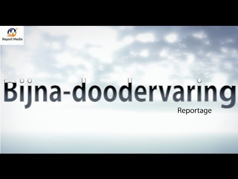 Bijna-doodervaring Reportage Met Pim Van Lommel En Getuigenissen