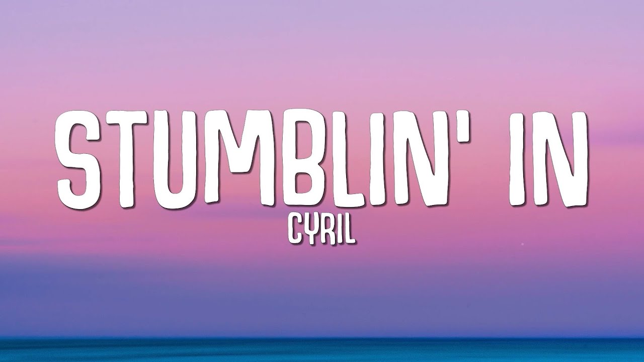 CYRIL - Stumblin' In (Official Audio)