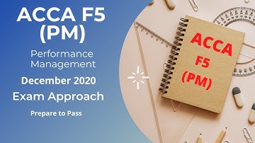 F5 PM   Day 05   Dec 2020   Performance Management ACCA Exam Approach Webinars