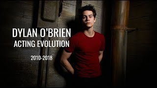 Dylan O'Brien Acting Evolution (2010-2018)