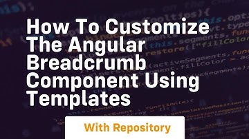 how to customize the angular breadcrumb component using templates