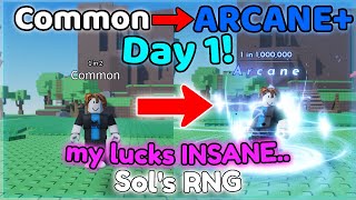 IS THIS BEGINNERS LUCK??? | Common To ARCANE+ Day 1! | Sol's RNG (Exotic Gauntlet)