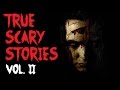 TRUE SCARY STORIES | Ultimate Compilation [VOL.2]