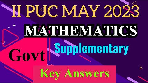 II PUC May 2023 || MATHEMATICS|| Supplementary || Govt Key Answers/ Scheme of Valuation