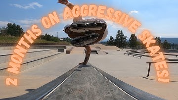 Two months on aggressive inline skates progression! (2nd month skating progress)