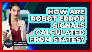 How Are Robot Error Signals Calculated From States?
