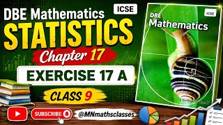 DBE Mathematics ICSE Class 9 || Chapter 17 Statistics || Exercise 17 A
