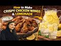 how to make crispy chicken wings &amp; Lemonade ?| Better Than Takeout|Ft Simran Naseem