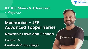 Mechanics - JEE Advanced Topper Series | Newton