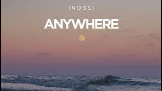 INOSSI - Anywhere (Official)