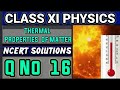 NCERT Solutions Q No 16 Class XI Physics Thermal Properties of Matter #classxiphysics