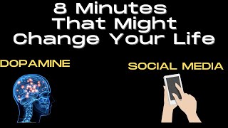 8 Minutes That Might Change Your Life