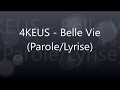 4keus   Belle Vie (Lyrics/Paroles)