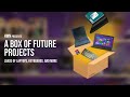 A Box of Future Projects