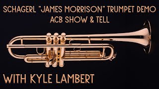 Schagerl James Morrison Meister Series Trumpet in Gold demo at ACB