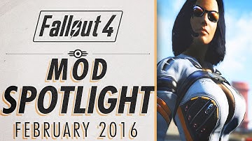 Fallout 4 - February Mod Spotlight