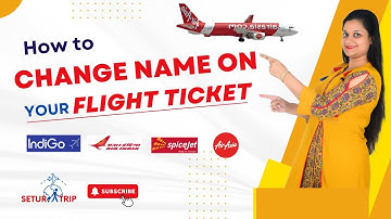 How to Change Name On Your Flight Ticket | How to Change Name on Indigo Or Air India Flight Ticket