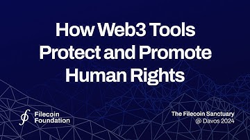 How Web3 Tools Protect and Promote Human Rights | The Filecoin Sanctuary 2024