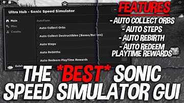 SHOWCASING THE *BEST* SONIC SPEED SIMULATOR GUI - 2022 😈 (AUTO COLLECT ORBS, AUTO STEPS, AND MORE!)