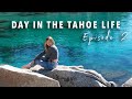 DAY IN THE LIFE in Lake Tahoe: Incline Village & the East Shore