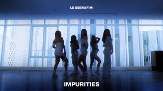LE SSERAFIM (르세라핌) &#39;Impurities&#39; Dance Cover [EAST2WEST]