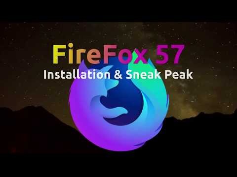 FireFox 57 Installation and Sneak Peak