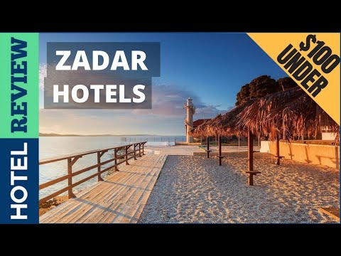 ✅Zadar: Best Hotel In Zadar [Under $100]