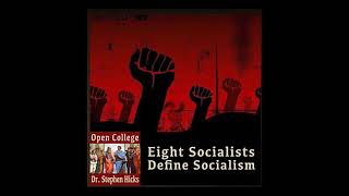 Socialism as defined by eight socialists | Open College No. 34 | Stephen Hicks