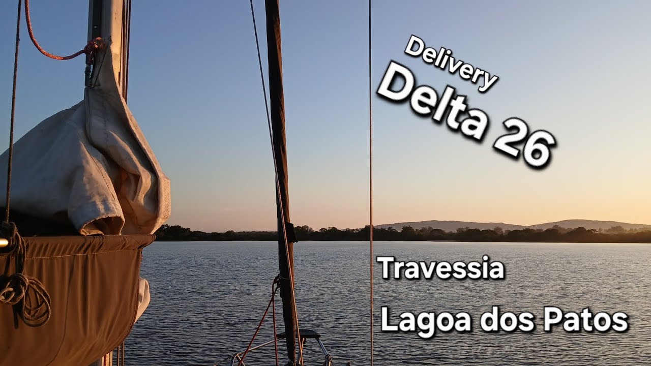 Delivery Delta 26, Porto Alegre x Pelotas só na vela - travessia Lagoa dos Patos.