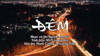 Đêm - Nhạc Và Lời Nguyễn Anh Trí - Trình Bày Nsưt Lương Huy