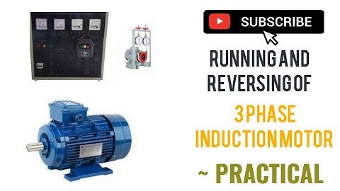 Study of Running and Reversing of a 3 phase Induction Motor❤️ || 3 phase Induction Motor ❤️|| Motor