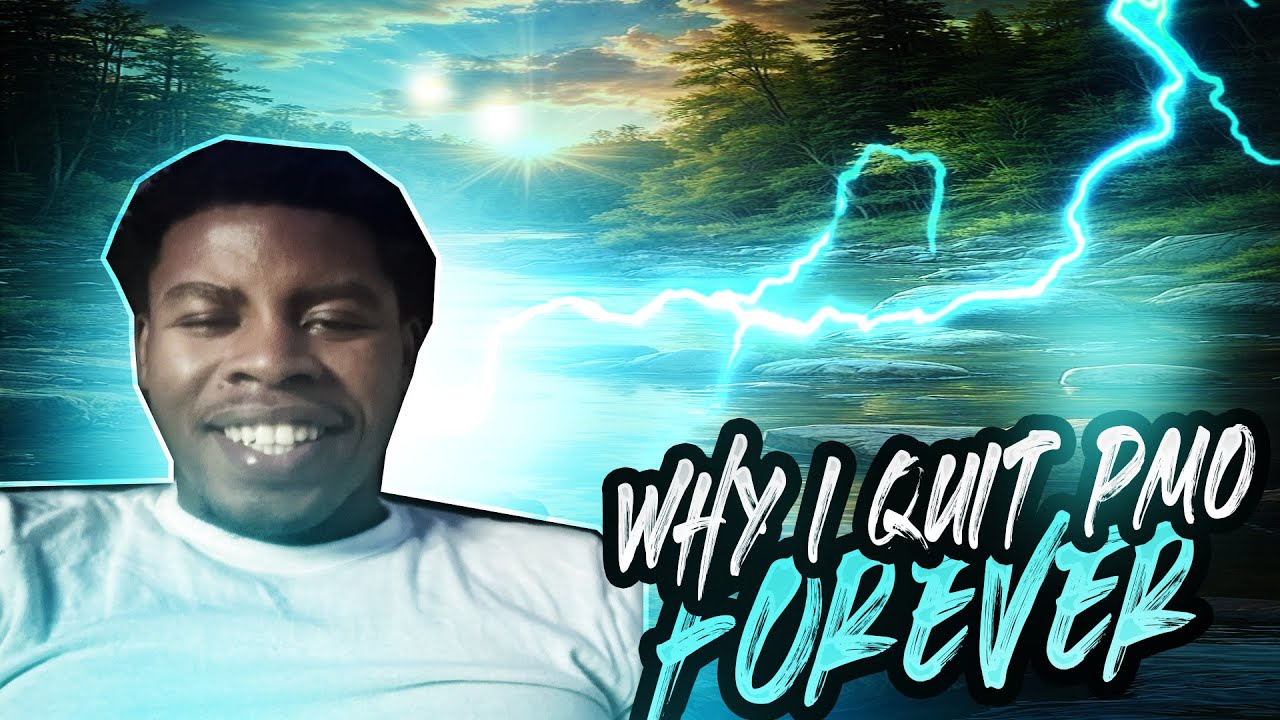 Why I Quit PMO Forever - And You Should To