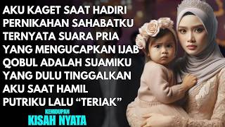 AKU KAGET SAAT HADIRI NIKAHAN SAHABATKU TERNYATA SUAMIKU YANG IJAB QOBUL SETELAH DULU TINGGALKANKU