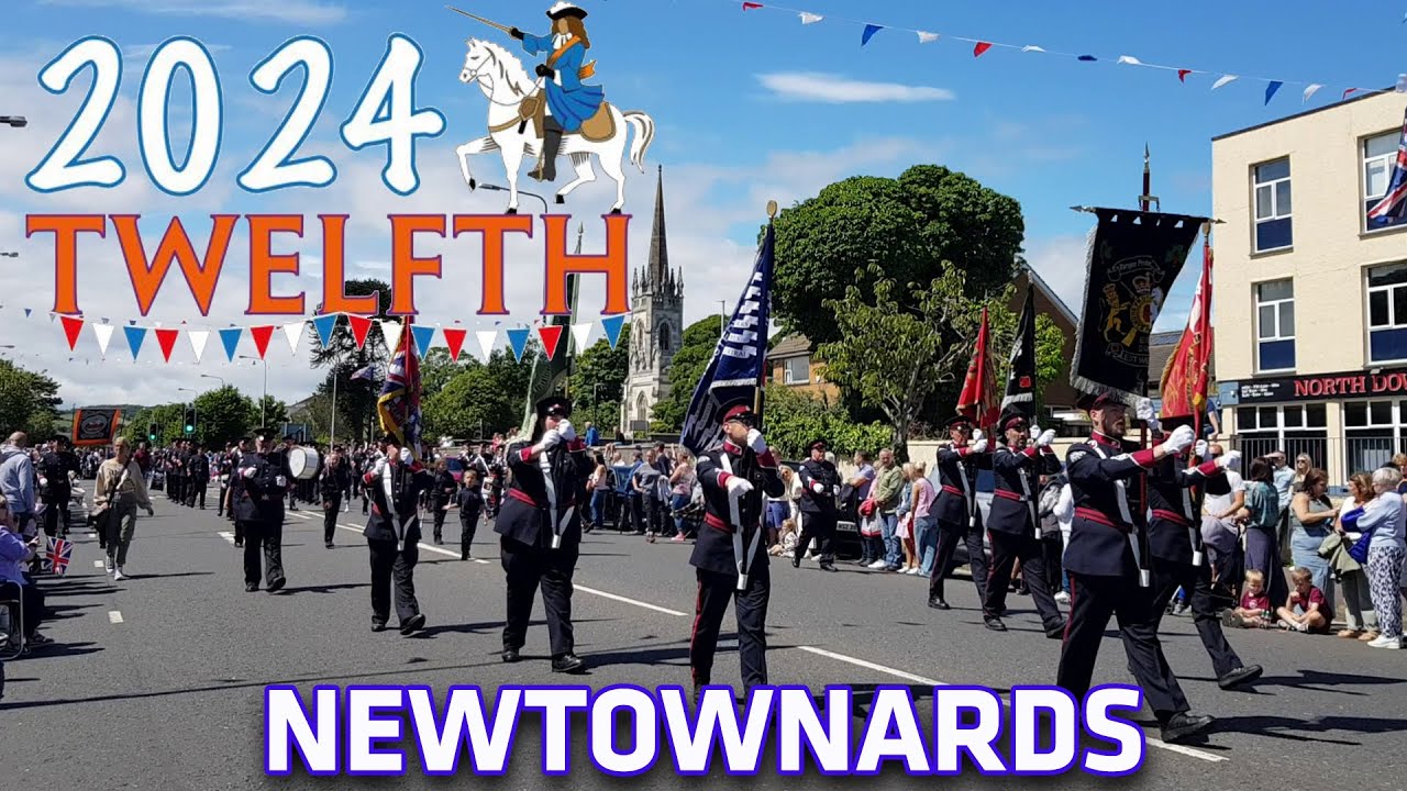 THE TWELFTH OF JULY PARADE - NEWTOWNARDS - 2024