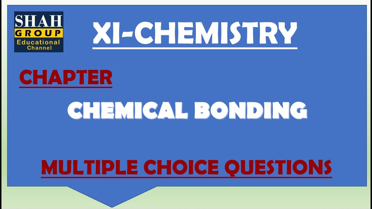 XI CHEMISTRY CHAPTER CHEMICAL BONDING MULTIPLE CHOICE QUESTIONS YouTube