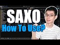 How To Use Saxo | Step By Step Tutorial