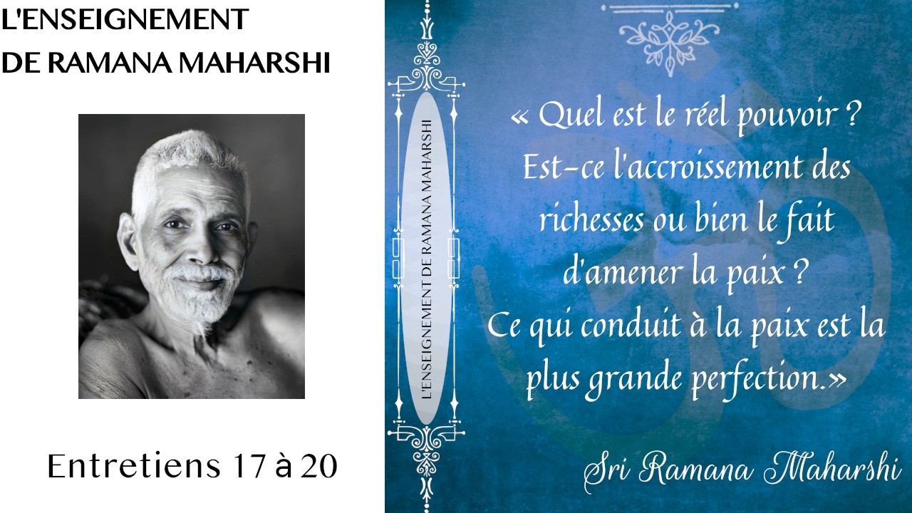 L'enseignement de Ramana Maharshi - Entretiens 17 à 20 (Advaita Vedanta)