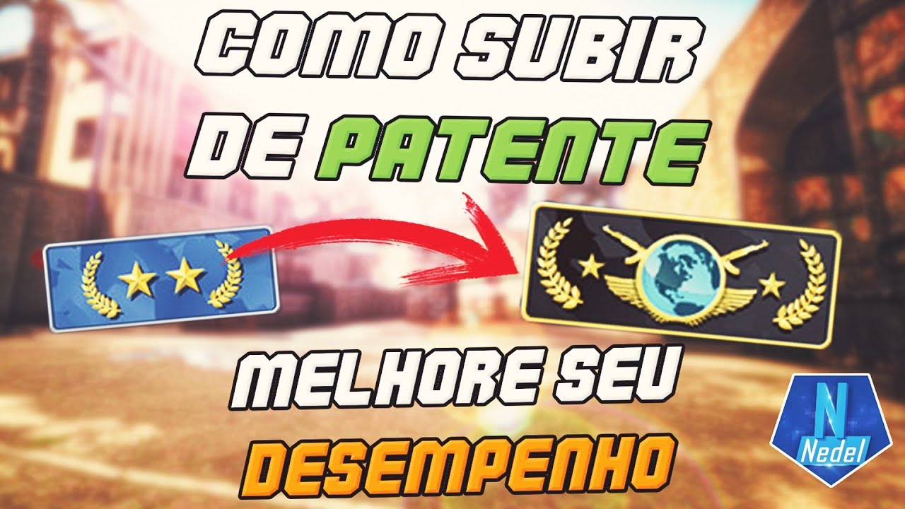Como SUBIR de PATENTE no CS:GO! MELHORE seu DESEMPENHO! / NEDEL / DICAS ...