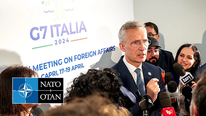 NATO Secretary General doorstep statement at the meeting of G7 Foreign Ministers, 18 APR 2024 - DayDayNews