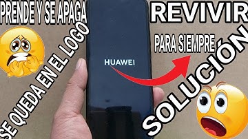 Huawei Prende Y Se Apaga - No Pasas Del Logo - Revivir huawei - Reparar software huawei