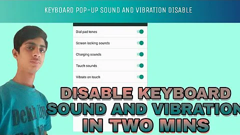 How to disable androide keyboard POP-UP SOUND and VIBRATION [ keyboard ka sound or vibration disable