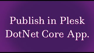 How to Publish a .NET Core Web Application on Plesk | Step-by-Step Guide