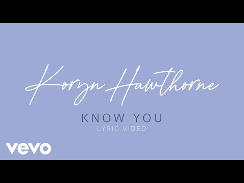 Koryn Hawthorne - Know You (Official Lyric Video) ft. Steffany Gretzinger