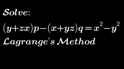 Solve: (y+zx)p-(x+yz)q = x²-y² | Lagrange