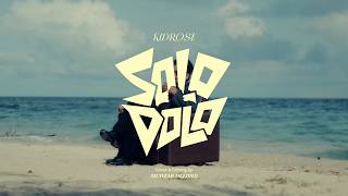 KidRose - Solo Dolo [MV]