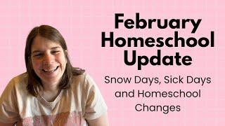 February Homeschool Update